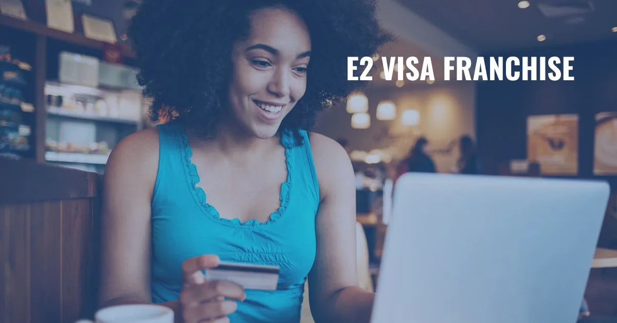 E2 Visa Franchise | FranchiseVisa